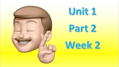 Unit 1. Part 2. Week 2  - Smart Choice 2