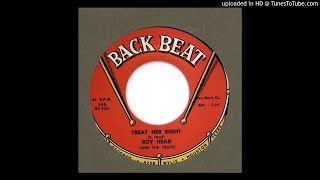 Head, Roy &amp; the Traits - Treat Her Right - 1965