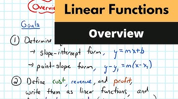 1.2-1.3 Linear Functions and Models--Overview (Video 1)
