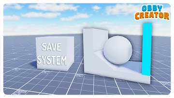 How to make SAVING SYSTEM in Obby Creator