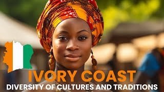 IVORY COAST | Diversity of Cultures and Traditions