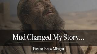 Mud Changed My Story
