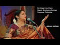 Sri Ranga pura Vihara | Ragam - Brindavana Saranga | Smt. Aruna Sairam Mp3 Song