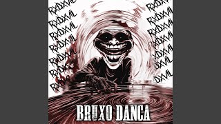 BRUXO DANÇA (SPED UP)