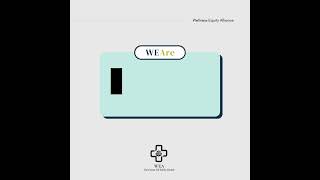WELLNESS EQUITY ALLIANCE 'WE Are' message