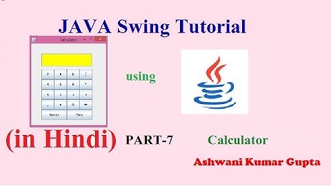 How to create Calculator using Swing  in java in Hindi | Urdu --Part 7