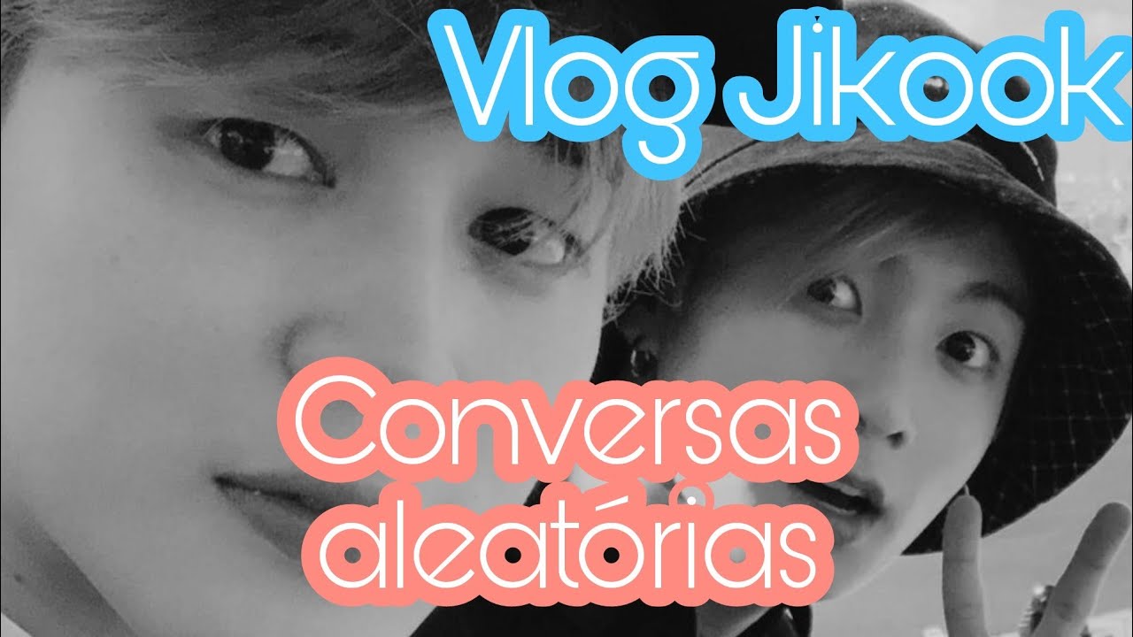 VLOG JIKOOK - CONVERSAS ALEATÓRIAS
