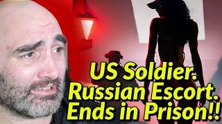 US Soldier's Love with Russian Escort Ends in Jail!