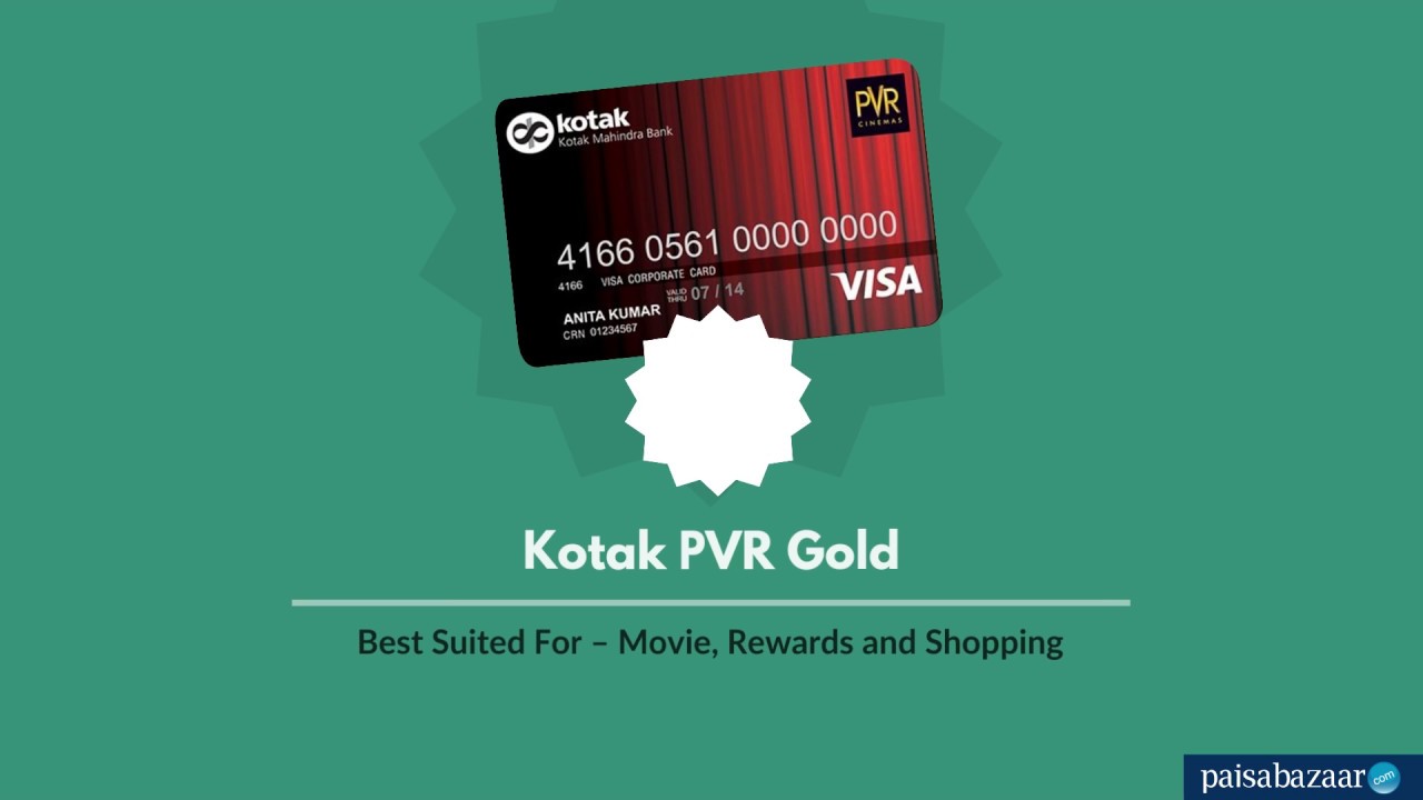 Kotak Pvr Gold Credit Cards Features Benefits 13 August 2019 - 