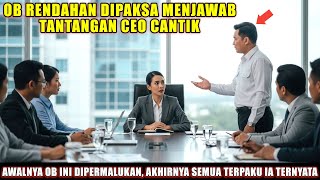 Download Lagu KISAH NYATA‼️ OB Rendahan Dipaksa Menjawab Tantangan CEO Cantik, Akhirnya Semua Terpaku MP3