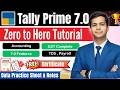 Tally Prime 7.0 Full Course With GST | Zero to Hero | Complete Practical Tutorial
