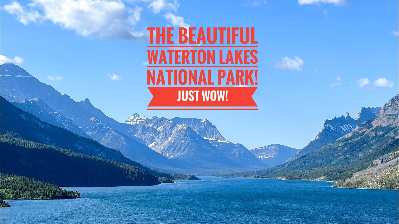 Episode 11: Waterton Lakes National Park Part of Waterton-Glacier  International Peace Park 