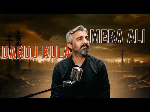 Mera Ali Dardu Kula میرا علی دەردو كولا