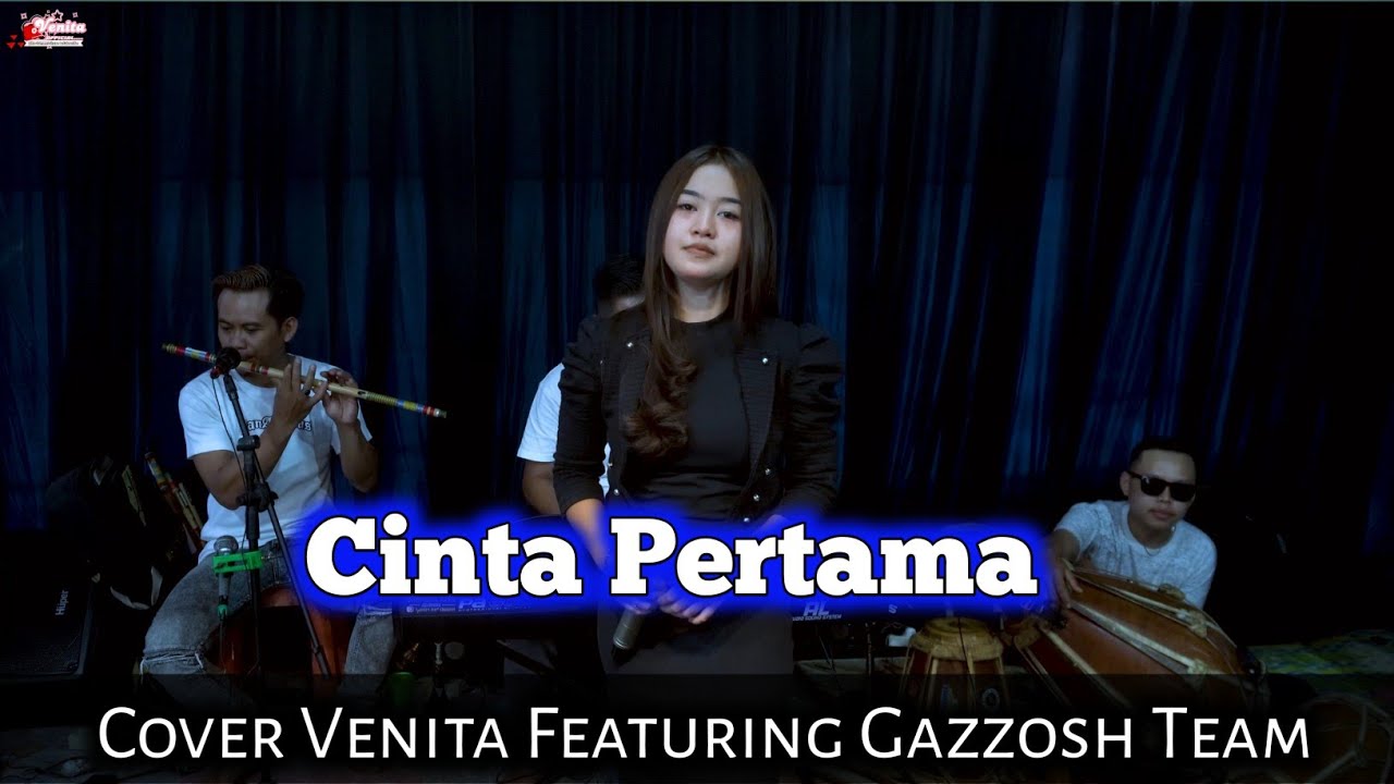 CINTA PERTAMA || #cover #venita Featuring Gazzosh & Team