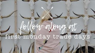 Follow Along! First Monday Trade Days | Canton, TX