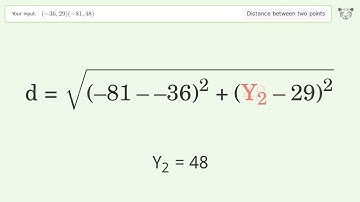 Find the distance between two points p1 (-36,29) and p2 (-81,48): Step-by-Step Video Solution
