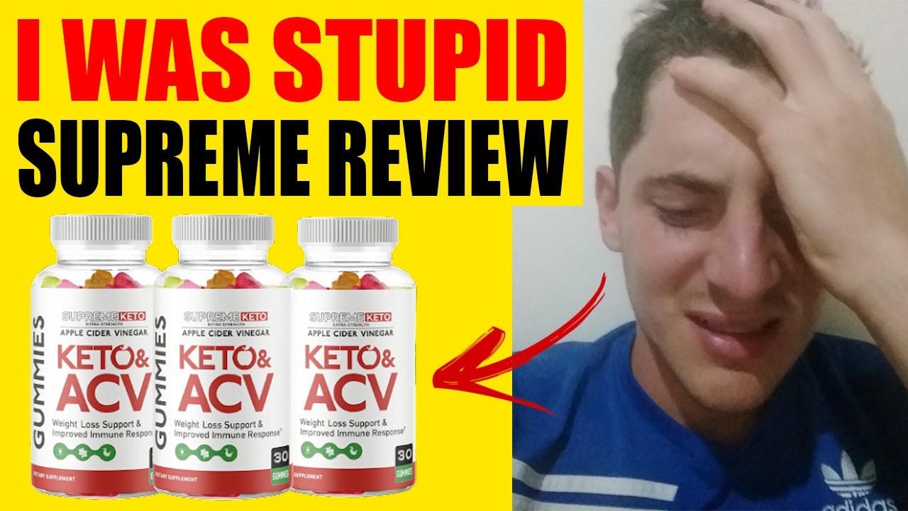 BEWARE! Supreme Keto Acv Gummies Review Does Supreme Keto Acv Gummies