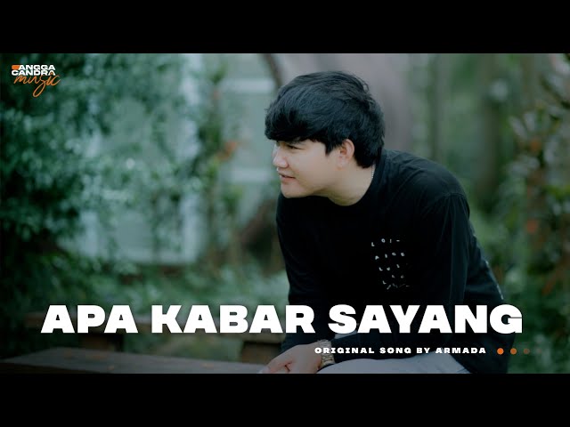 APA KABAR SAYANG - ARMADA (COVER BY ANGGA CANDRA) class=