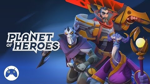 PLANET OF HEROES Android Gameplay
