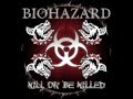 Biohazard - Kill or Be Killed (2003)