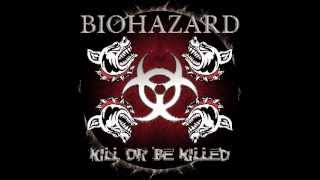 Biohazard - Kill or Be Killed (2003)