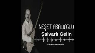Neşet Abalıoğlu şalvarlı Gelin