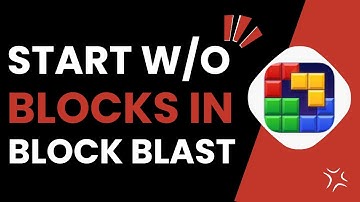 How To Start Without Blocks In Block Blast