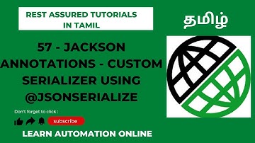 Rest Assured | 57 | Jackson Annotation | @JsonSerialize | How to create your custom serializer|தமிழ்