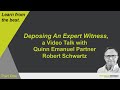 "Deposing An Expert Witness" (Part 1) with Partner Robert Schwartz