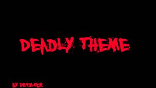 Video thumbnail of "De4dl0ck - Deadly Theme [Original]"