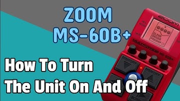 How To Turn The Unit On And Off ZOOM MS-60B+ Tutorial