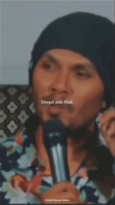 ' Ingat aku aku ingat kalian' | Ustad Hanan Attaki
