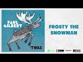 Paul Gilbert - Frosty The Snowman - &#39;TWAS