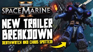 SPACE MARINE 2 TRAILER BREAKDOWN! Deathwatch &amp; Chaos Spotted!