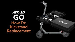 How To: Apollo Go Kickstand Replacement