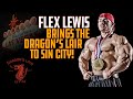 FLEX LEWIS BRINGS THE DRAGON'S LAIR TO SIN CITY!