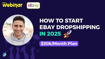How to Start eBay Dropshipping in 2025 & Make $30k/Month [Webinar]