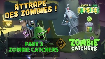 Zombie Catcher \Part 3 . POP-SIC-LÉ 🍭🍭😝