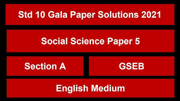Std 10 Gala Social Science Paper 5 Section A