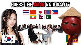Guess The Asian Nationality (IMPOSSIBLE)