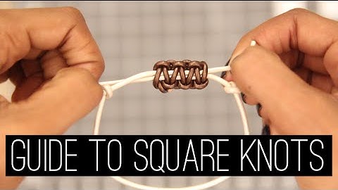 How To: Square Knots | Bracelets & Sliding Closures (Updated!)