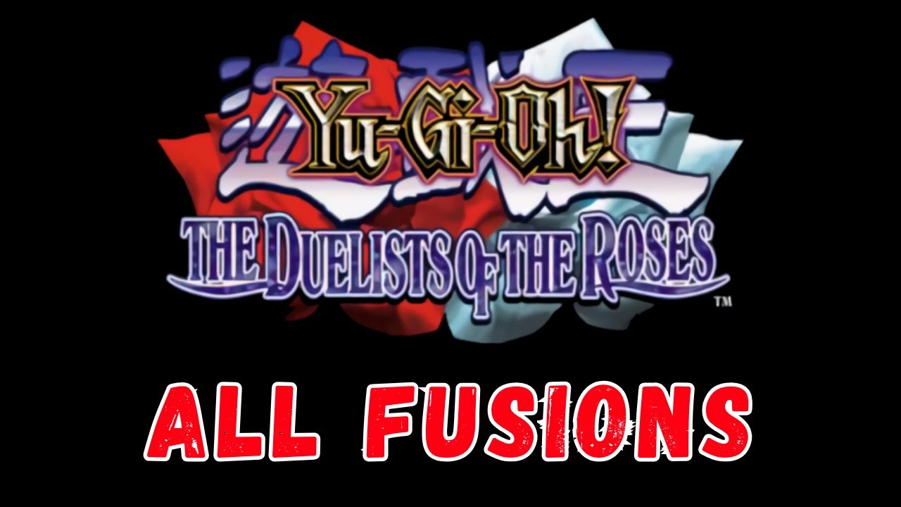 All Fusions - Yu-Gi-Oh! The Duelists of the Roses - YouTube