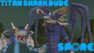 Spore Creations - EP 1 - Titan Shark Dude