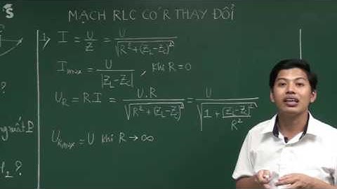 13 1 Mạch RLC có R thay đổi