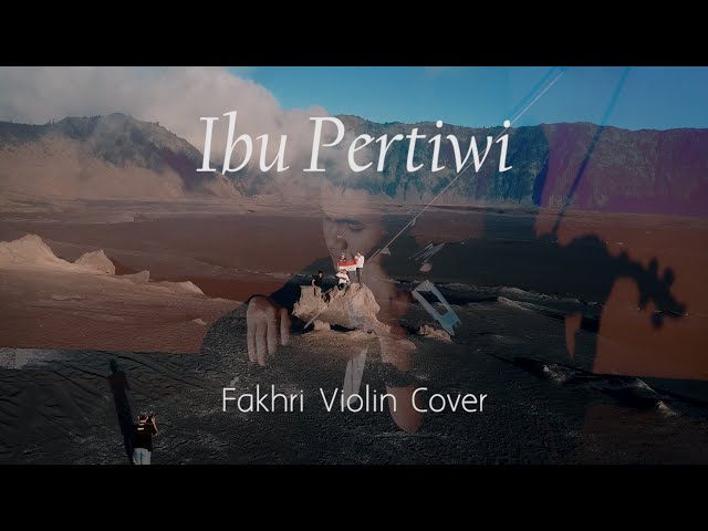 IBU PERTIWI - Fakhri Violin Cover class=