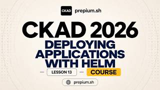 Deploying applications with Helm | CKAD Course 13