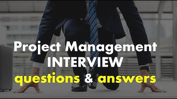 Interview Questions for Project Managers and How to Answer them to Get the Job
