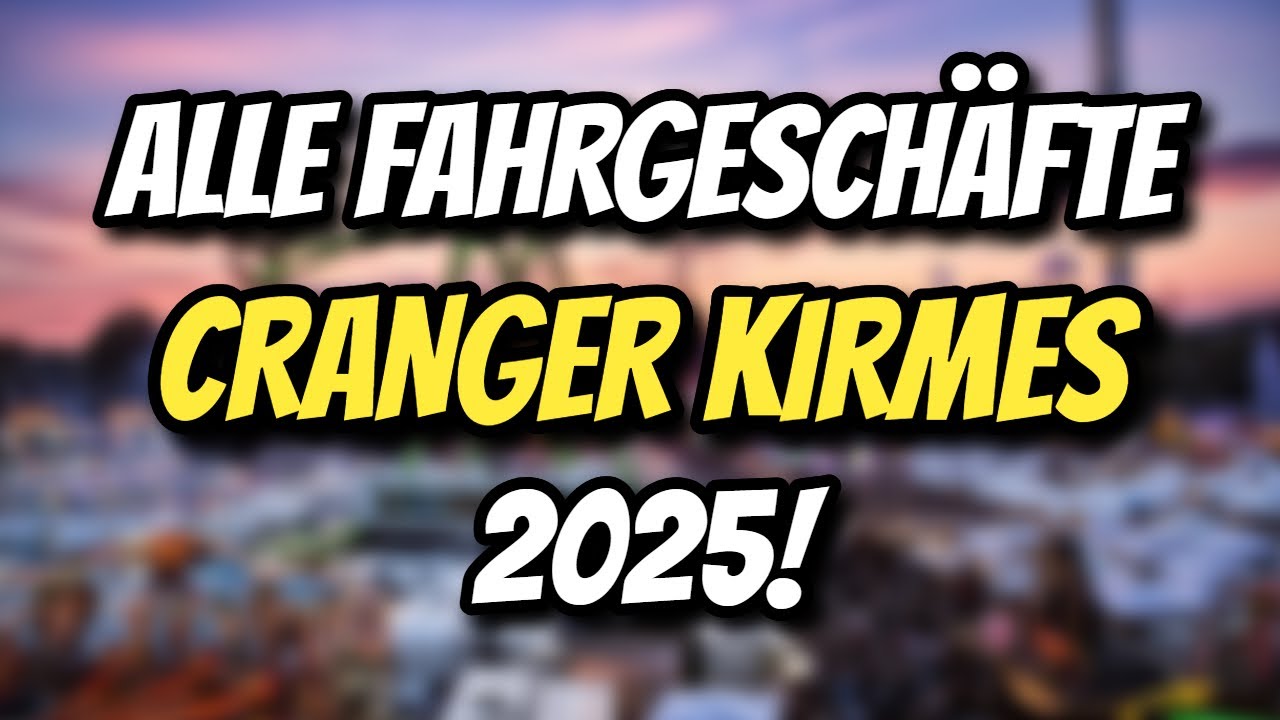 ALLE FAHRGESCHÄFTE auf der CRANGER KIRMES 2025!