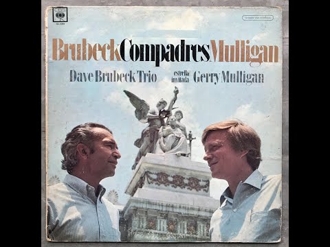 Brubeck Compadres Mulligan / Mexico City 1968 / Dave Brubeck Trio feat. Gerry Mulligan / Full album