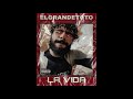 ElgrandeToto La Vida Audio Officiel 